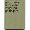 Plant viruses unique and intriguing pathogens by L. Bos