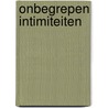 Onbegrepen intimiteiten door Onbekend