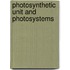 Photosynthetic unit and photosystems