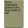 Fauna Malesiana Guide to the Land Snails of Bali door J.J. Vermeulen