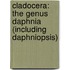 Cladocera: the genus Daphnia (including Daphniopsis)