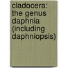 Cladocera: the genus Daphnia (including Daphniopsis) door J.A.H. Benzie