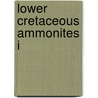 Lower Cretaceous Ammonites I by J. Klein