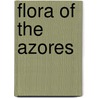 Flora of the Azores door H. Schäfer