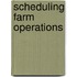 Scheduling farm operations