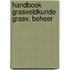 Handboek grasveldkunde grasv. beheer