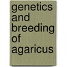 Genetics and breeding of agaricus door Onbekend