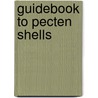 Guidebook to pecten shells door A. Rombouts