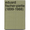 Eduard Fischer-Piette (1899-1988) door W. Backhuys
