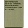 Commensal and parasitic copepods assiociated with marine invertebrates and whales door V. Gotto