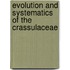 Evolution and systematics of the crassulaceae