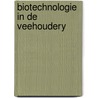 Biotechnologie in de veehoudery door Onbekend