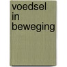 Voedsel in beweging by Unknown