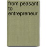 From peasant to entrepreneur door Onbekend