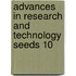 Advances in research and technology seeds 10