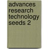 Advances research technology seeds 2 by Sean Matthews