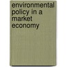 Environmental policy in a market economy door Onbekend