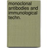 Monoclonal antibodies and immunological techn. door Onbekend