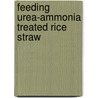 Feeding urea-ammonia treated rice straw by Schiere