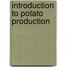 Introduction to potato production by Beukema