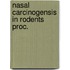 Nasal carcinogensis in rodents proc.