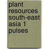 Plant resources south-east asia 1 pulses by Maesen