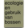 Ecologie en gebruik van bossen door C.P. van Goor