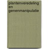 Plantenveredeling en genenmanipulatie by Unknown