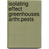 Isolating effect greenhouses arthr.pests by Burney Bos