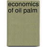 Economics of oil palm by Moll