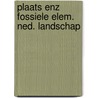 Plaats enz fossiele elem. ned. landschap by Schuyf
