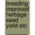 Breeding improved herbage seed yield etc