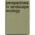 Perspectives in landscape ecology