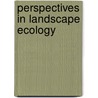 Perspectives in landscape ecology door Onbekend