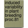 Induced variability in plant breeding proc.81 by Unknown