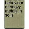 Behaviour of heavy metals in soils by Robert Harmsen
