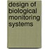 Design of biological monitoring systems