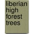 Liberian high forest trees