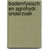 Bodemfysisch en agrohydr. onderzoek