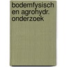 Bodemfysisch en agrohydr. onderzoek by Robert Kamerling