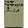 Genetic morphological and phys.rel.ed door Crombach
