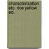 Characterization etc. rice yellow ed.