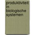 Produktiviteit in biologische systemen