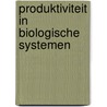 Produktiviteit in biologische systemen door Onbekend