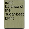 Ionic balance of the sugar-beet plant by Egmond
