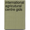 International agricutural centre gids door Onbekend