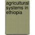 Agricultural systems in ethiopia