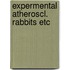 Expermental atheroscl. rabbits etc