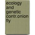 Ecology and genetic contr.onion fly