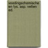 Voedingschemische en fys. asp. vetten ed.